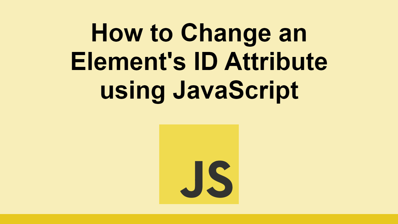 How to change the ID of element using JavaScript